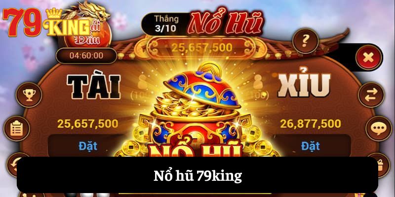 Nổ Hũ 79king – Sân Chơi Giải Trí Đỉnh Cao Dành Cho Mọi Game Thủ